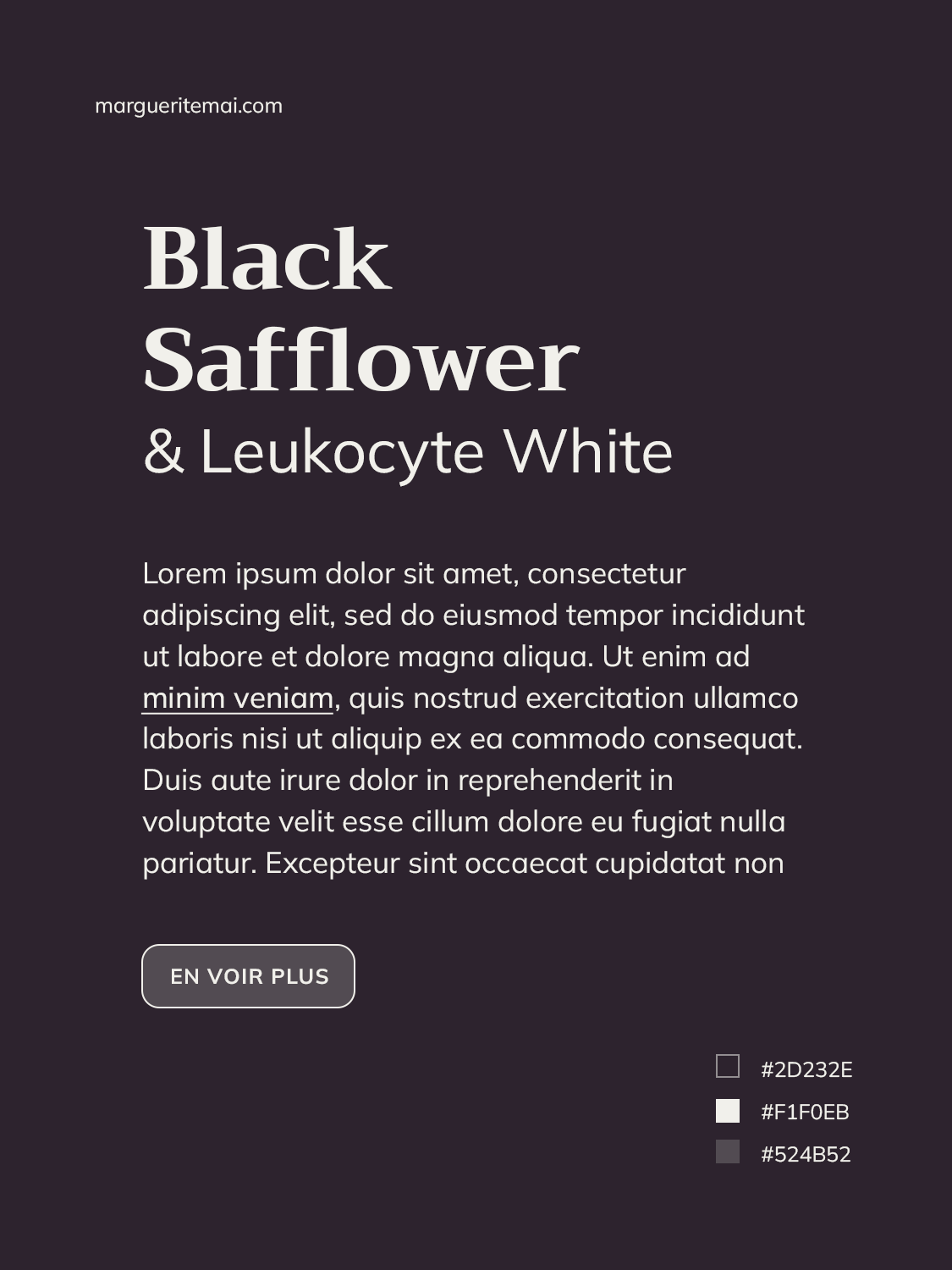 Texte blanc cassé "Leukocyte White" #F1F0EB sur fond Noir prune "Black Safflower" #2D232E.