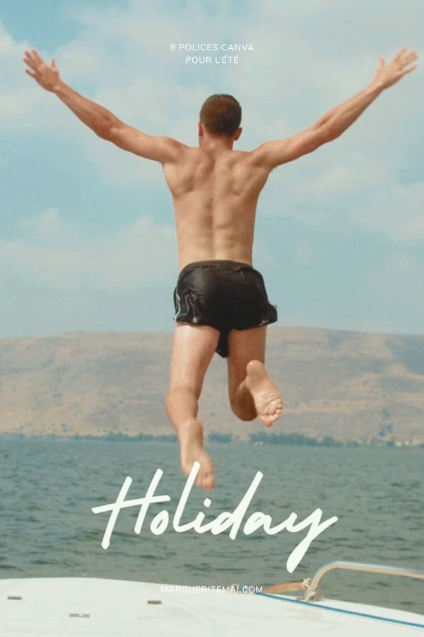 Utilisation de la police de caractères "Holiday" sur une affiche avec un homme sautant d'un bateau, joyeusement, dans la mer en été.