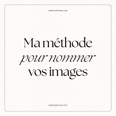 Couverture de l'article : La méthode en 3 étapes pour nommer ses fichiers d'images